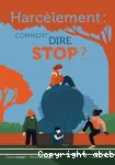 Harcèlement comment dire stop?