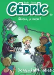 Cédric 30 : Silence, je tourne!