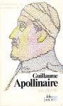 Guillaume Apollinaire, un poète
