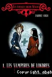 Les étranges soeurs Wilcox, 1 : Les vampires de Londres