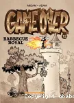 Game over 12 : Barbecue royal