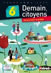 Demain, citoyens : Education civique 6e