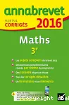Annabrevet 2016 Maths : sujets & corrigés