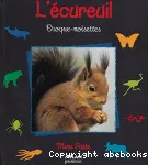 L'écureuil : croque-noisettes