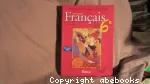 Français 6e Livre unique Textes, Langages et Littératures