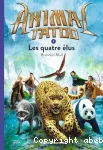 Animal Tatoo, tome 1 : Les quatre élus