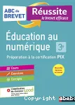 ABC du Brevet 2022 : Education au numérique 3e, Préparation à la certification PIX