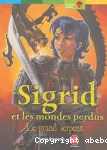 Sigrid et les mondes perdus. 3 : Le grand serpent