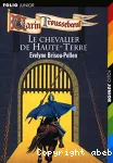 Garin Trousseboeuf 06 : Le chevalier de Haute-Terre