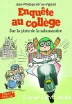 Enquête au collège, 4 : Sur la piste de la salamandre