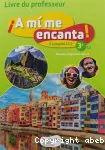 A mi me encanta ! Espagnol LV2 3ème : Livre du professeur