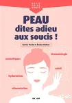 Peau dites adieu aux soucis!