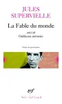 La fable du monde suivi de Oublieuse mémoire