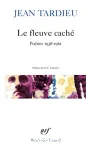 Le fleuve caché : Poésies 1938-1961