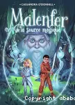 Malenfer, Terres de magie 02 : La source magique