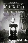 Miss Pérégrine et les enfants particuliers 02 : Hollow city