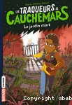 Les traqueurs de cauchemars, 03 : Le jardin mort