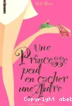 Une princesse peut en cacher une autre