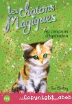 Les chatons magiques 08 : Au concours d'équitation