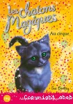 Les chatons magiques 06 : Au cirque