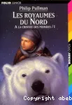 Les Royaumes du Nord : A la croisée des mondes I