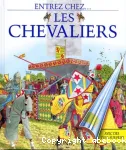 Les Chevaliers : entrez chez...