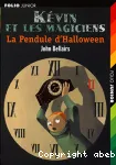 Kévin et les magiciens. 1 : La pendule d'Halloween