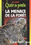 La menace de la forêt