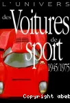 L'univers des voitures de sport : 1945/1975