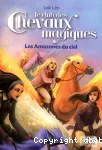 Le club des chevaux magiques, 1 : Les Amazones du ciel