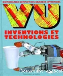 Vu Inventions et technologies : dictionnaire complet des grandes inventions