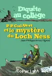 Enquête au collège, 5 : P.P. Cul-Vert et le mystère du Loch Ness
