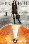 Hex Hall, 2 : Le maléfice