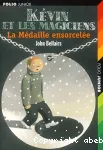 Kevin et les magiciens. 2 : La médaille ensorcelée