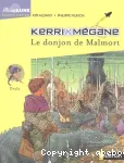 Kerri et Mégane. 5 : Le donjon de Malmort