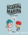 Ocarina Marina 01 : Face de bulot!