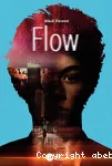 Flow, tome 2