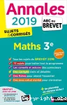 Annales ABC du Brevet 2019 : Maths 3e, sujets & corrigés