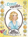 Les filles au chocolat 05 : Coeur vanille