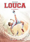 Louca, 03 : Si seulement...
