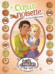 Les filles au chocolat 11 : Coeur noisette
