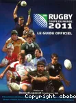 Rugby coupe du monde 2011 : le guide officiel