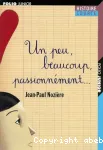 Un peu, beaucoup, passionnément ...