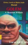 Golem 4 : Monsieur William