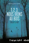 1,2,3, Nous irons au bois