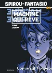 Spirou et Fantasio, 46 : Machine qui rêve