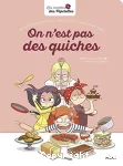 On n'est pas des quiches