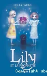 Lily, 4 : Lily et la prophétie