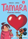 Tamara 02 : C'est bon l'amour!
