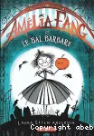Amélia Fang, 1 : Amélia Fang et le bal barbare